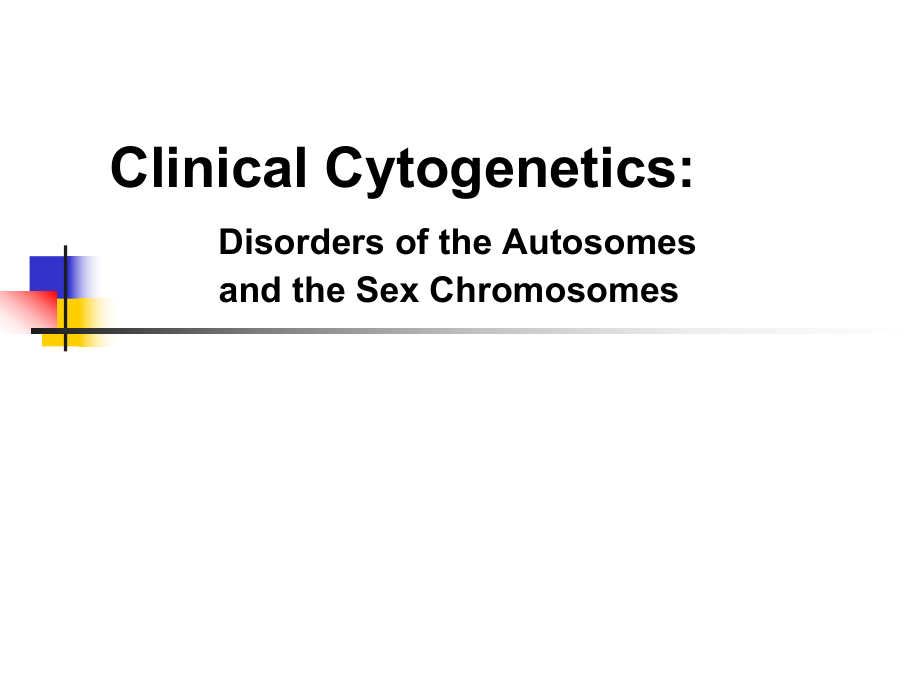 医学遗传学课件：3 Clinical cytogenetics_第1页